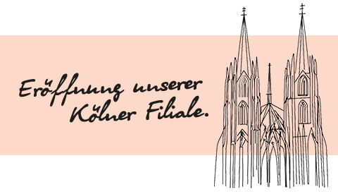 Eröffnung unserer Kölner Filiale